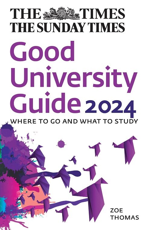 The Times Good University Guide 2024 : Where to Go and What to Study (Paperback)