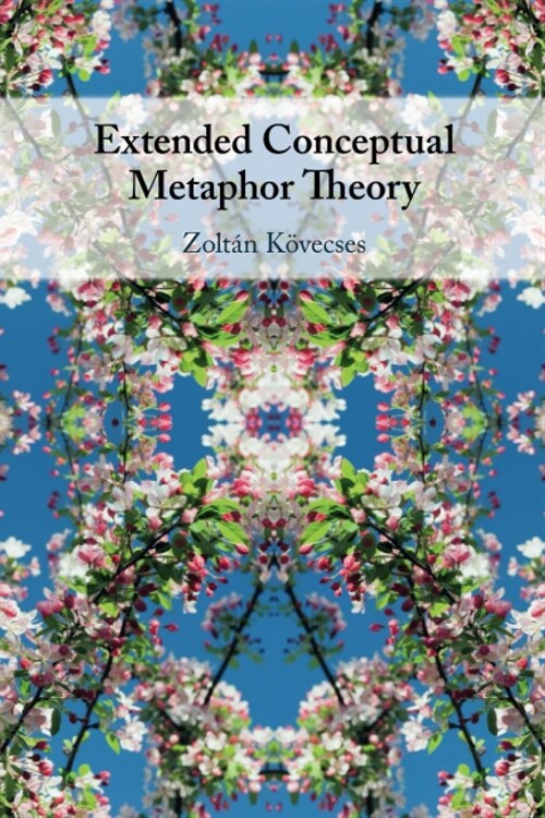 Extended Conceptual Metaphor Theory (Paperback)