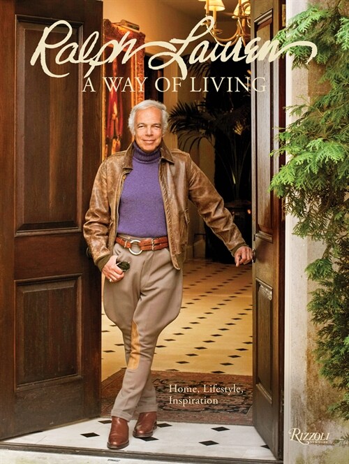 Ralph Lauren a Way of Living: Home, Design, Inspiration (Hardcover)