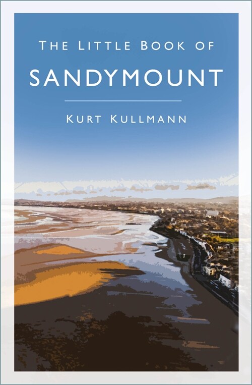 The Little Book of Sandymount (Paperback, Paperback)
