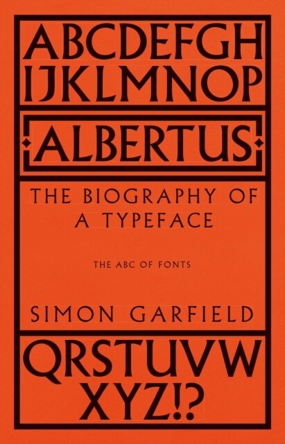 Albertus : The Biography of a Typeface (The ABC of Fonts) (Hardcover)
