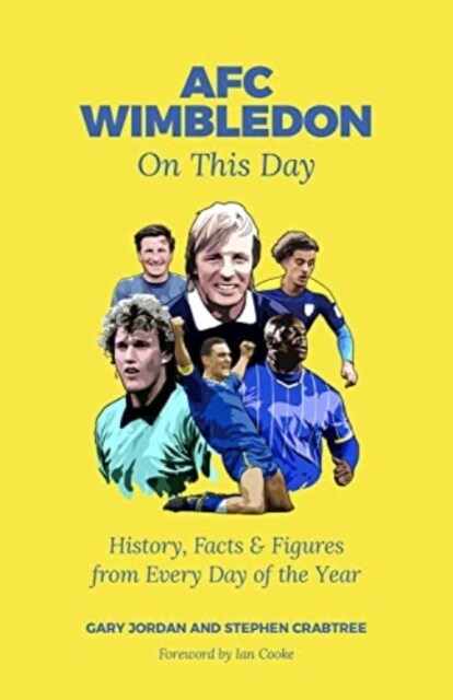 AFC Wimbledon on This Day : History, Facts & Figures from Every Day of the Year (Hardcover)