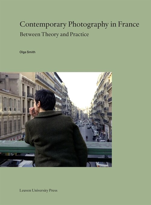 Contemporary Photography in France: Between Theory and Practice (Paperback)