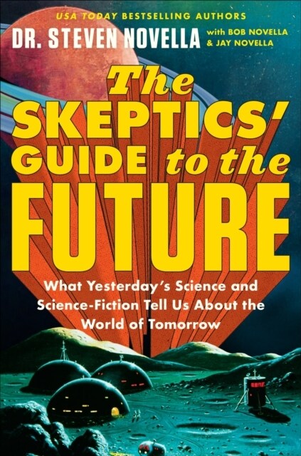 Skeptics Guide to the Future (Paperback)