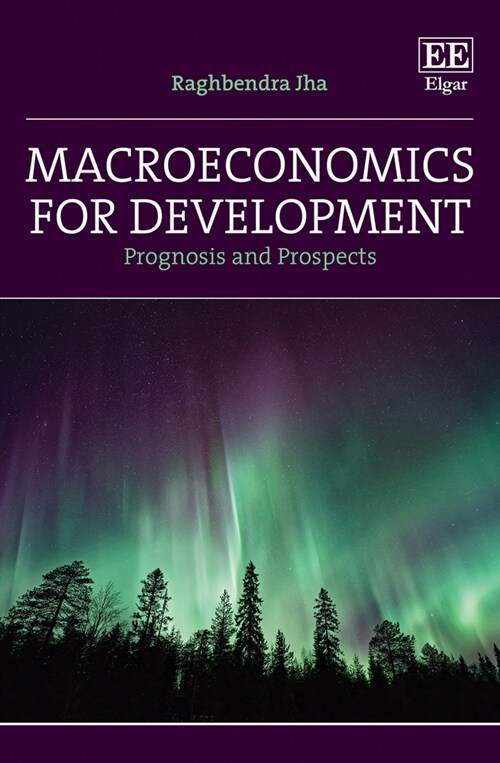 Macroeconomics for Development : Prognosis and Prospects (Hardcover)
