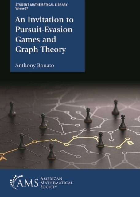 An Invitation to Pursuit-Evasion Games and Graph Theory (Paperback)