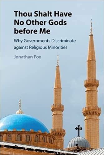 Thou Shalt Have No Other Gods before Me : Why Governments Discriminate against Religious Minorities (Paperback)