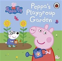 Peppa Pig: Peppa's Playgroup Garden (Board Book)