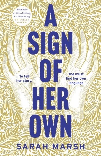 A Sign of Her Own : The vivid historical novel of a Deaf womans role in the invention of the telephone (Paperback)