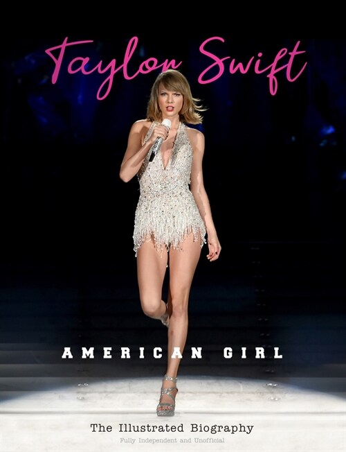 Taylor Swift : American Girl (Hardcover, Illustrated ed)