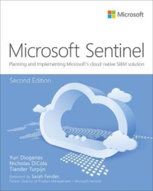 Microsoft Azure Sentinel: Planning and Implementing Microsofts Cloud-Native Siem Solution (Paperback, 2)