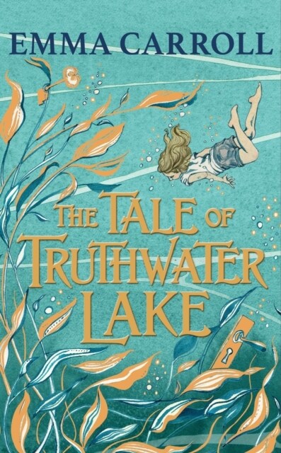 The Tale of Truthwater Lake : Absolutely gorgeous. Hilary McKay (Hardcover, Main)