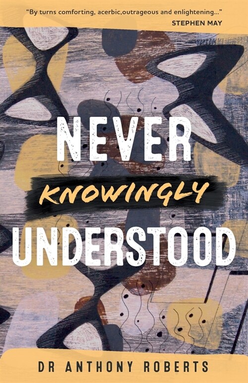 Never Knowingly Understood (Paperback)