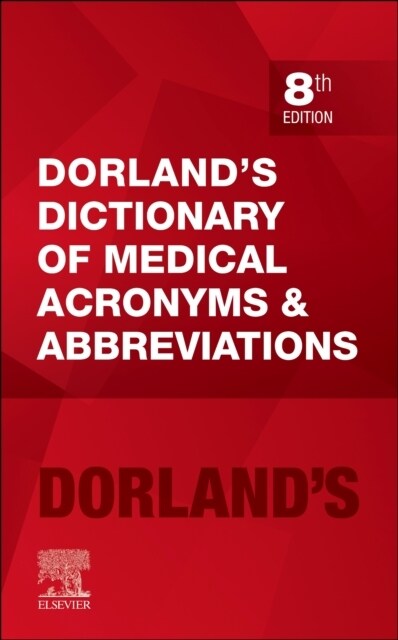 Dorlands Dictionary of Medical Acronyms and Abbreviations (Paperback, 8)