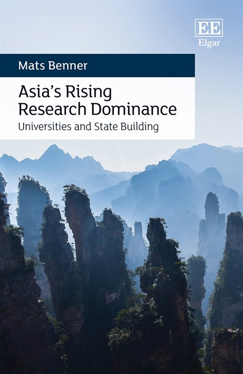 Asia’s Rising Research Dominance : Universities and State Building (Hardcover)