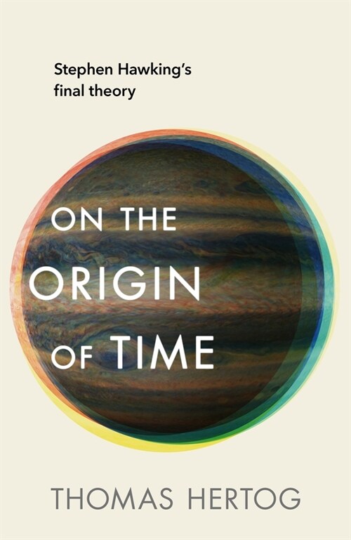 On the Origin of Time : The instant Sunday Times bestseller (Hardcover)