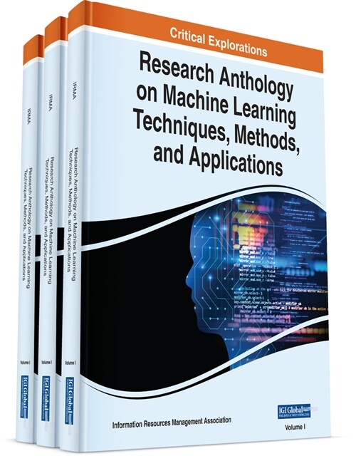 Research Anthology on Machine Learning Techniques, Methods, and Applications (Hardcover)