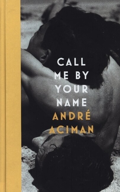 Call Me By Your Name (Hardcover, Main)