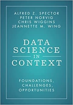 Data Science in Context : Foundations, Challenges, Opportunities (Hardcover)