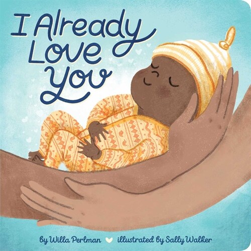 I Already Love You (Board Books)