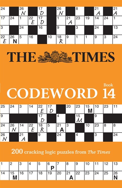 The Times Codeword 14 : 200 Cracking Logic Puzzles (Paperback)