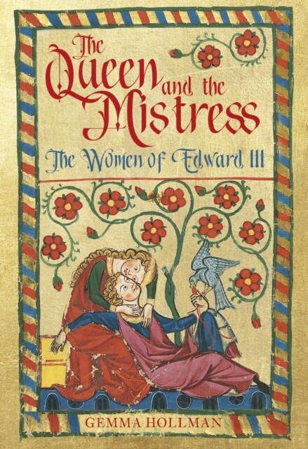 The Queen and the Mistress : The Women of Edward III (Hardcover)