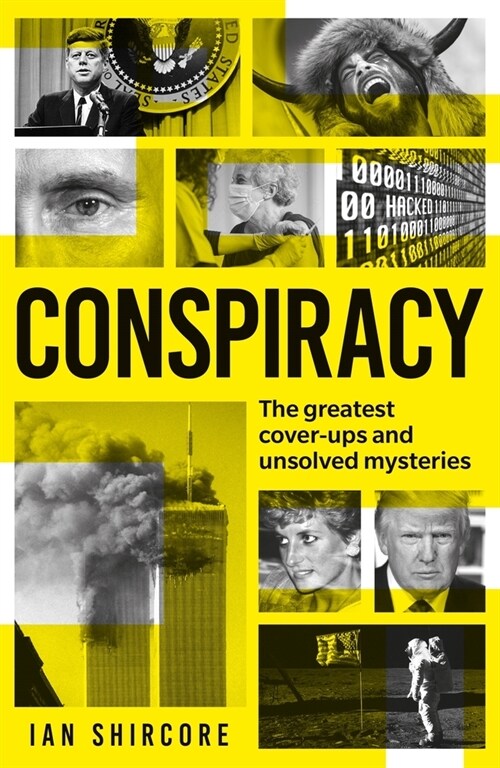 Conspiracy : The greatest cover-ups and unsolved mysteries (Paperback)