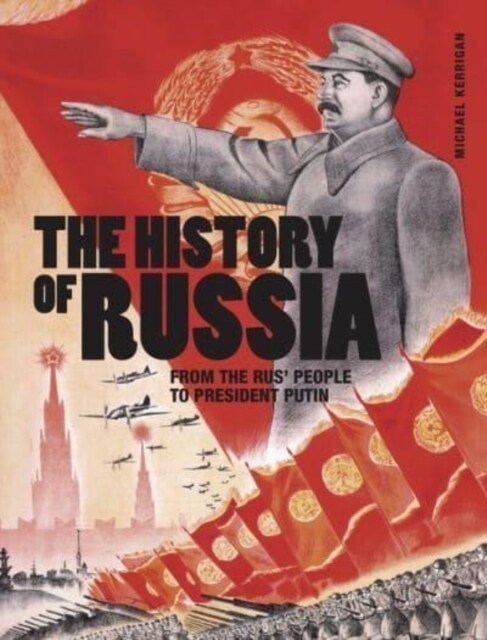 The History of Russia : From the Rus people to President Putin (Paperback)