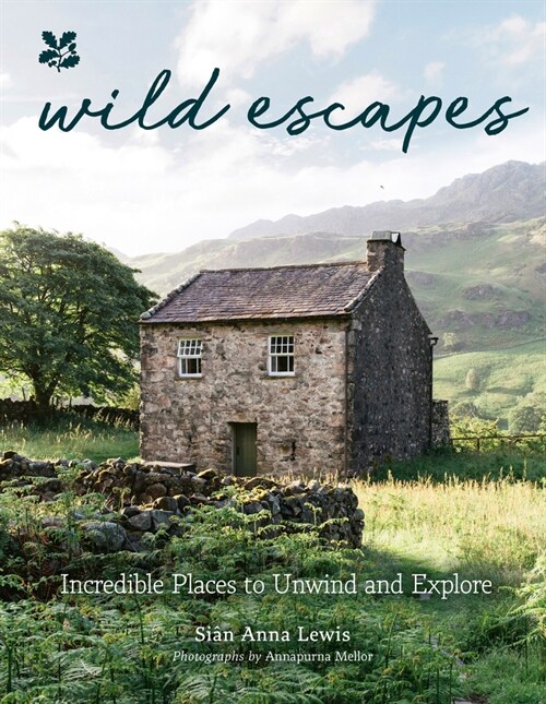 Wild Escapes : Incredible Places to Unwind and Explore (Hardcover)