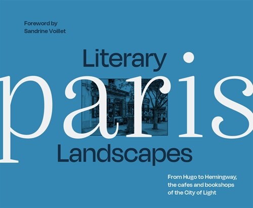 Literary Landscapes: Paris (Hardcover)