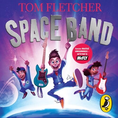 Space Band : The out-of-this-world new adventure from the number-one-bestselling author Tom Fletcher (CD-Audio, Unabridged ed)