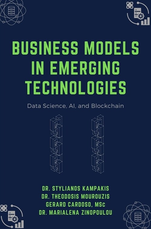 Business Models in Emerging Technologies: Data Science, AI, and Blockchain (Paperback)