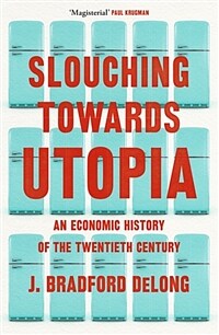 Slouching Towards Utopia (Paperback)