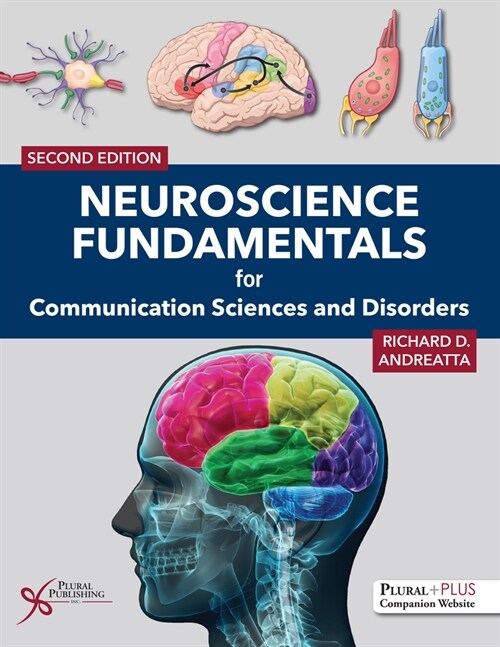 Neuroscience Fundamentals for Communication Sciences and Disorders (Hardcover, 2 ed)