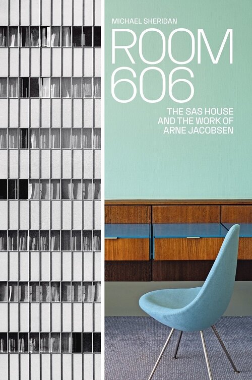 Room 606: The SAS House and the Work of Arne Jacobsen (Hardcover)