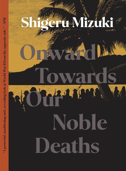 Onward Towards Our Noble Deaths (Paperback)