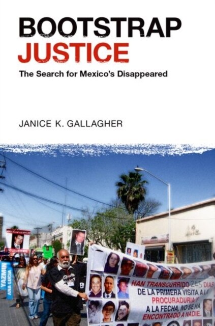 Bootstrap Justice: The Search for Mexicos Disappeared (Paperback)