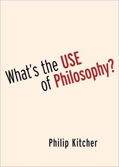 Whats the Use of Philosophy? (Hardcover)