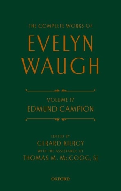 Complete Works of Evelyn Waugh: Edmund Campion : Volume 17 (Hardcover)