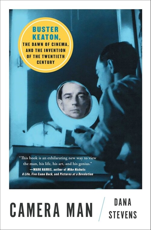 Camera Man: Buster Keaton, the Dawn of Cinema, and the Invention of the Twentieth Century (Paperback)