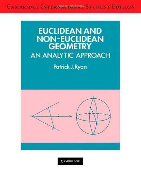 Euclidean and Non-Euclidean Geometry: An Analytic Approach (Paperback)