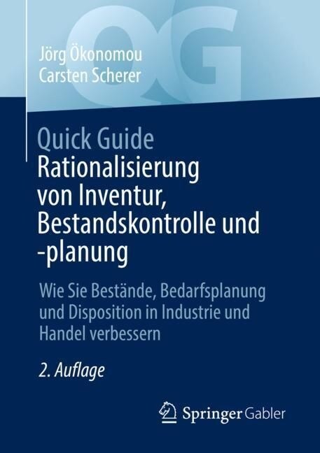 Quick Guide Rationalisierung Von Inventur, Bestandskontrolle Und -Planung: Wie Sie Best?de, Bedarfsplanung Und Disposition in Industrie Und Handel Ve (Paperback, 2, 2., Erw. Aufl.)