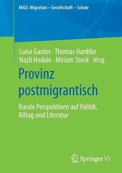 Provinz Postmigrantisch: Rurale Perspektiven Auf Politik, Alltag Und Literatur (Paperback, 1. Aufl. 2022)