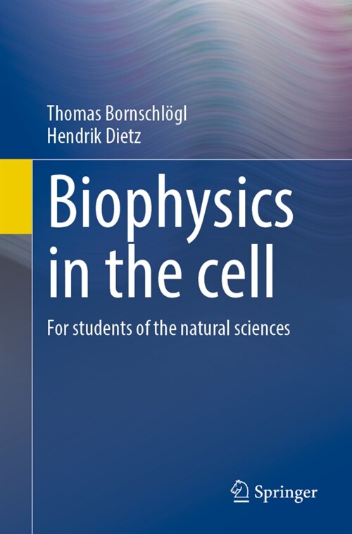 Biophysics in the Cell: For Students of the Natural Sciences (Paperback, 2024)