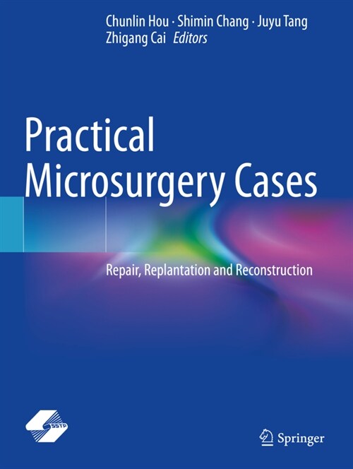 Practical Microsurgery Cases: Repair, Replantation and Reconstruction (Paperback, 2021)