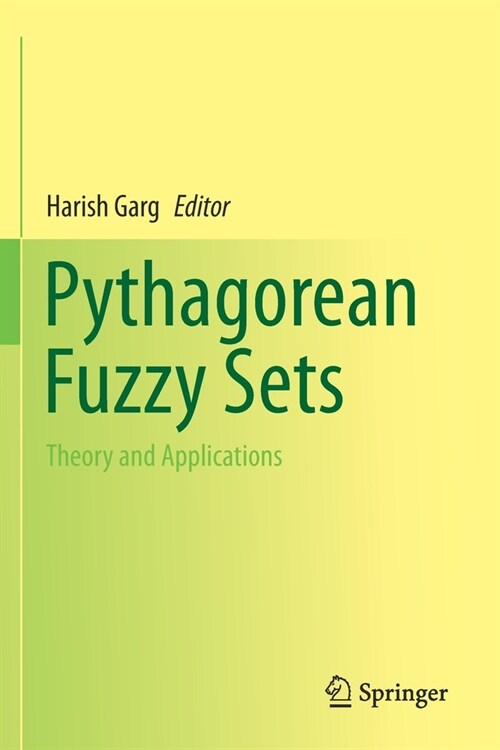 Pythagorean Fuzzy Sets: Theory and Applications (Paperback)