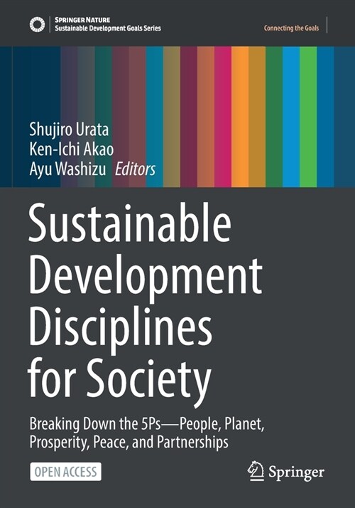 Sustainable Development Disciplines for Society: Breaking Down the 5ps--People, Planet, Prosperity, Peace, and Partnerships (Paperback, 2023)