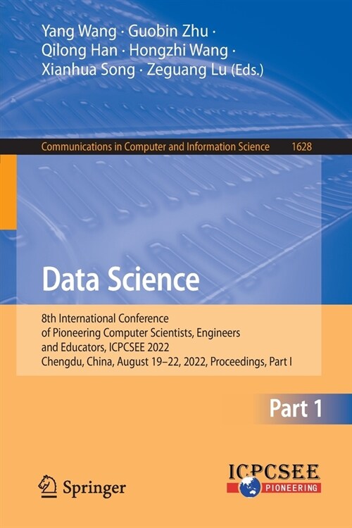 Data Science: 8th International Conference of Pioneering Computer Scientists, Engineers and Educators, ICPCSEE 2022, Chengdu, China, (Paperback)