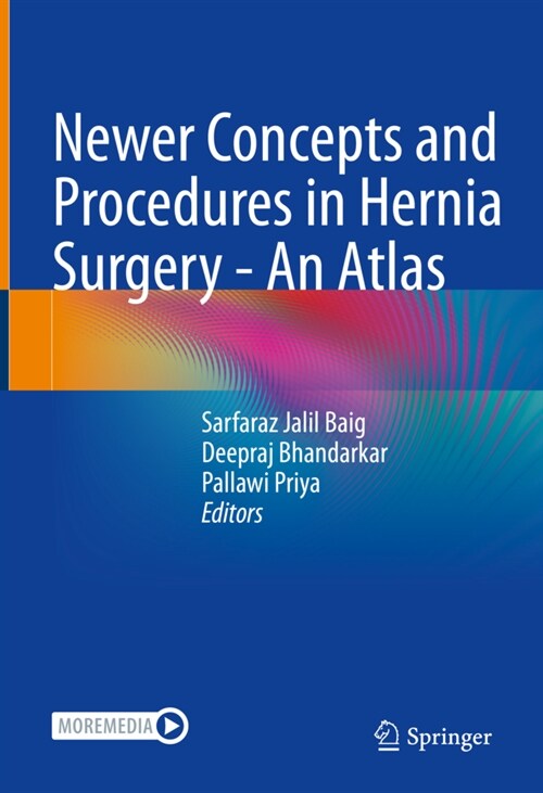 Newer Concepts and Procedures in Hernia Surgery - An Atlas (Hardcover)