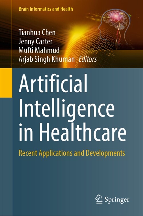 Artificial Intelligence in Healthcare: Recent Applications and Developments (Hardcover, 2022)